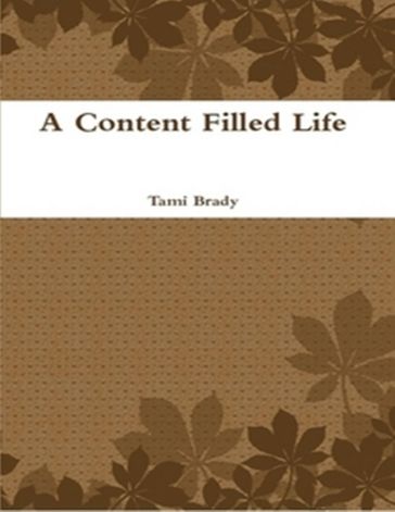 A Content Filled Life - Tami Brady