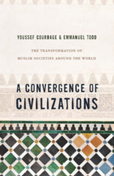 A Convergence of Civilizations - Emmanuel Todd - Youssef Courbage