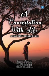 A Conversation with Life