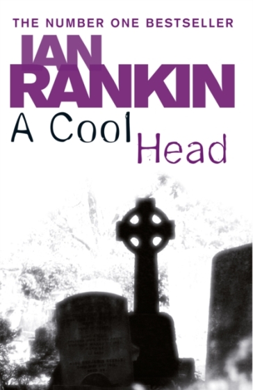 A Cool Head - Ian Rankin