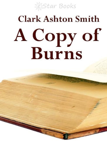 A Copy of Burns - Clark Ashton Smith