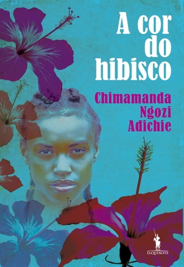 A Cor do Hibisco - Chimamanda Ngozi Adichie