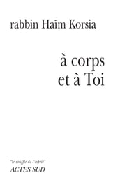 A Corps et à Toi