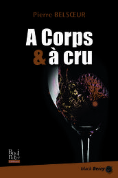 A Corps et à cru