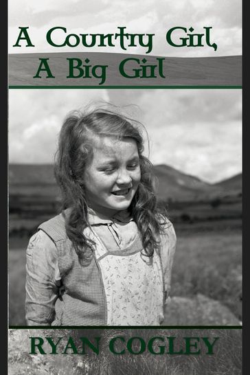 A Country Girl, A Big Girl - Ryan N Cogley