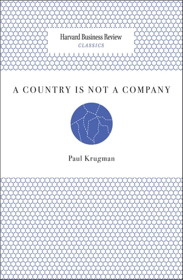 A Country Is Not a Company - Paul Krugman