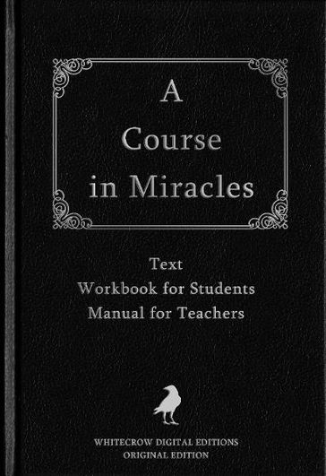 A Course in Miracles - Helen Schucman