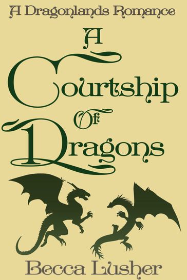 A Courtship of Dragons - Becca Lusher