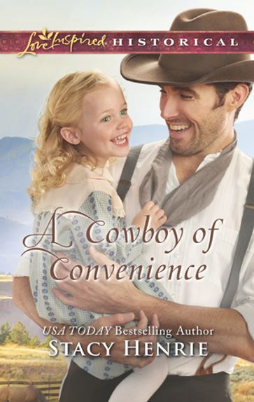 A Cowboy of Convenience - Stacy Henrie