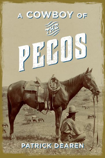 A Cowboy of the Pecos - Patrick Dearen