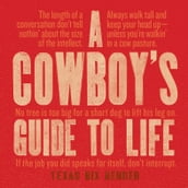 A Cowboy s Guide to Life