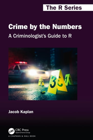 A Criminologist's Guide to R - Jacob Kaplan