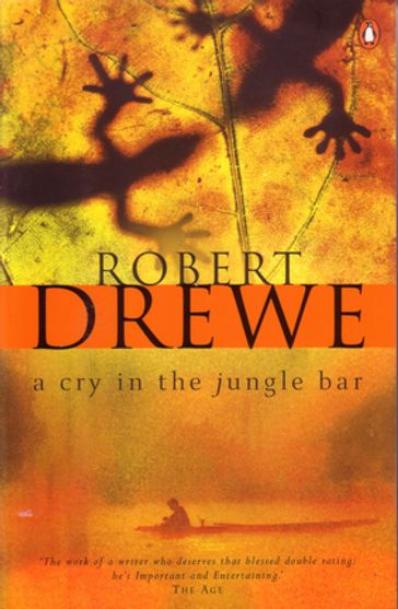 A Cry in the Jungle Bar - Robert Drewe