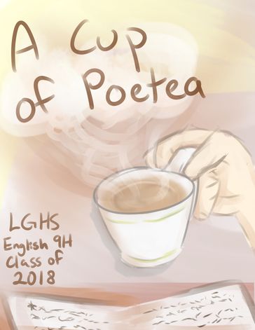 A Cup of Poetea - LGHS English 9H Class of 2018