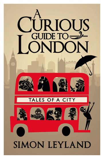 A Curious Guide to London - Simon Leyland