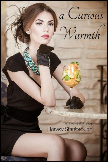 A Curious Warmth - Harvey Stanbrough