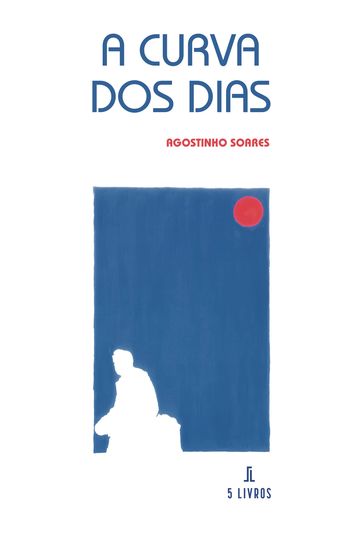 A Curva dos Dias - Agostinho Soares