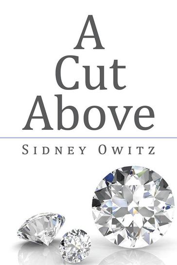 A Cut Above - Sidney Owitz