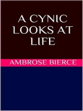 A Cynic Looks at Life