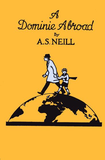 A DOMINIE ABROAD - A.S. Neill