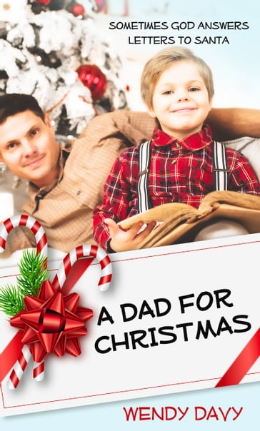 A Dad for Christmas - Wendy Davy