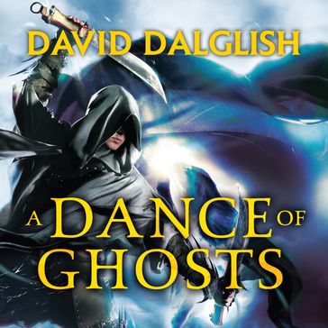 A Dance of Ghosts - David Dalglish