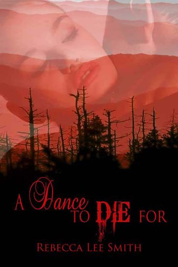 A Dance to Die For - Rebecca Lee Smith
