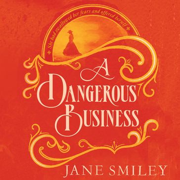 A Dangerous Business - Jane Smiley