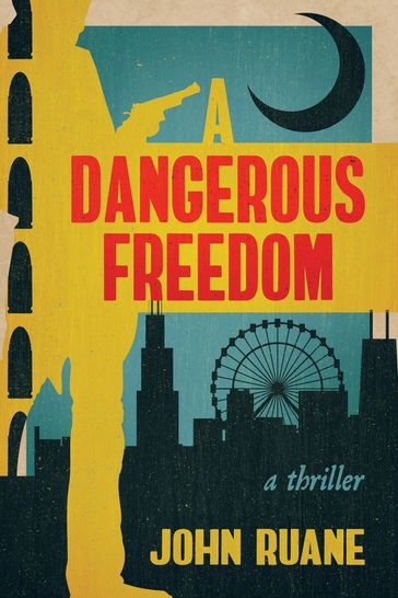 A Dangerous Freedom - John Ruane