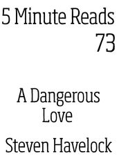 A Dangerous love