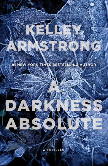 A Darkness Absolute - Kelley Armstrong