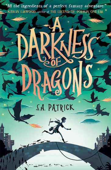 A Darkness of Dragons - S.A. Patrick