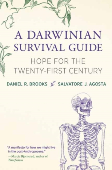 A Darwinian Survival Guide - Daniel R. Brooks - Salvatore J. Agosta