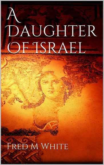 A Daughter Of Israel - Fred M White