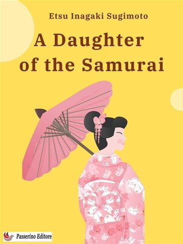 A Daughter of the Samurai - Sugimoto Etsu Inagaki