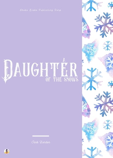 A Daughter of the Snows - Jack London - Sheba Blake