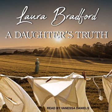 A Daughter's Truth - Laura Bradford