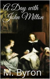 A Day with John Milton