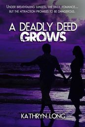 A Deadly Deed Grows