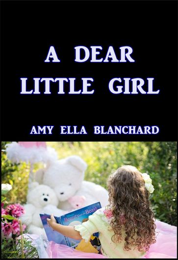 A Dear Little Girl - Amy Ella Blanchard