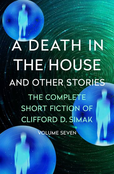 A Death in the House - Clifford D. Simak