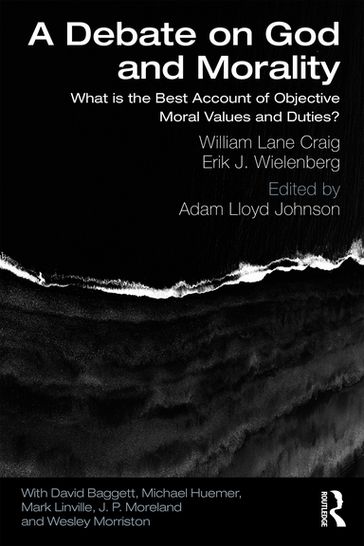 A Debate on God and Morality - William Lane Craig - Erik J. Wielenberg