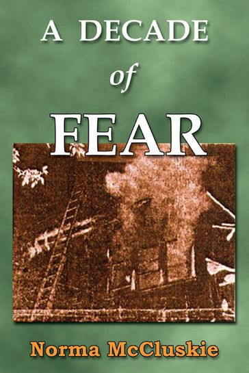 A Decade of Fear - Norma McCluskie