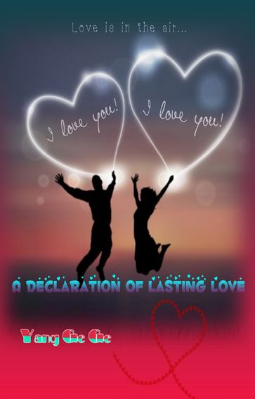 A Declaration of Lasting Love - Ge Ge Yang