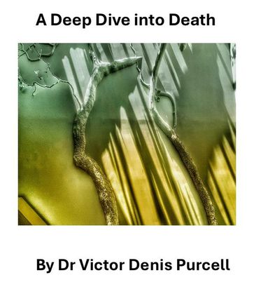 A Deep Dive Into Death - Dr Víctor Denis Purcell