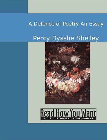 A Defence Of Poetry An Essay - Percy Bysshe Shelley