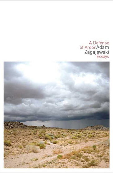 A Defense of Ardor - Adam Zagajewski