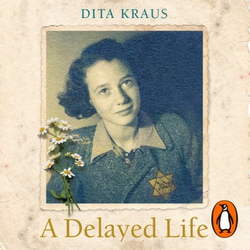 A Delayed Life - Dita Kraus