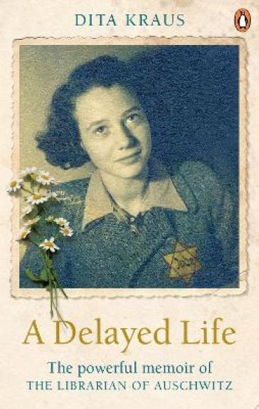 A Delayed Life - Dita Kraus