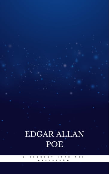 A Descent into the Maelström - Edgar Allan Poe